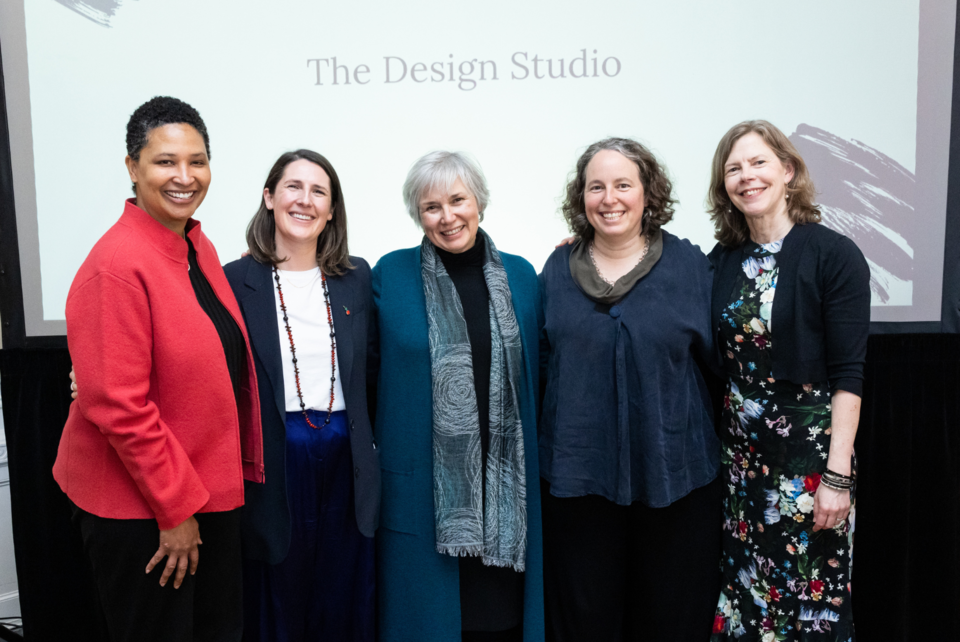 Members of the Design Studio leadership (left to right): Danielle Alison Simmonslen, Tatiana Geron, Tina Blythe, Meira Levinson, & Al